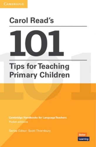 Carol Read’s 101 Tips for Teaching Primary Children