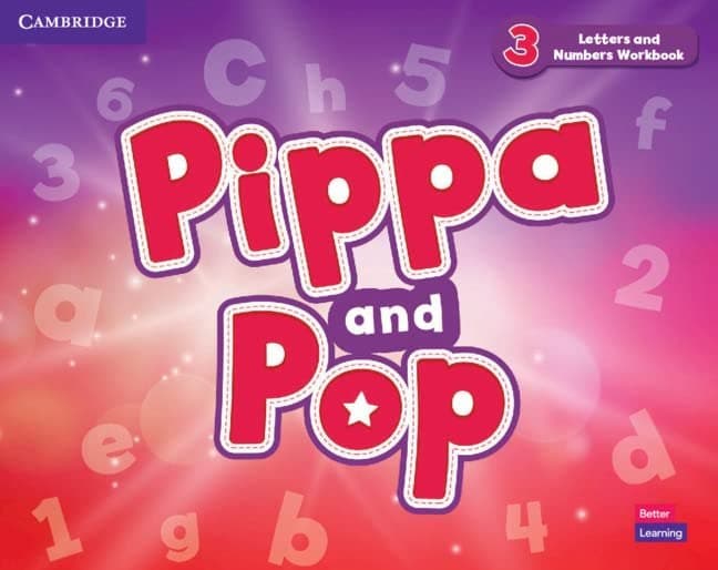 Pippa and Pop 3. Letters and Numbers Workbook
