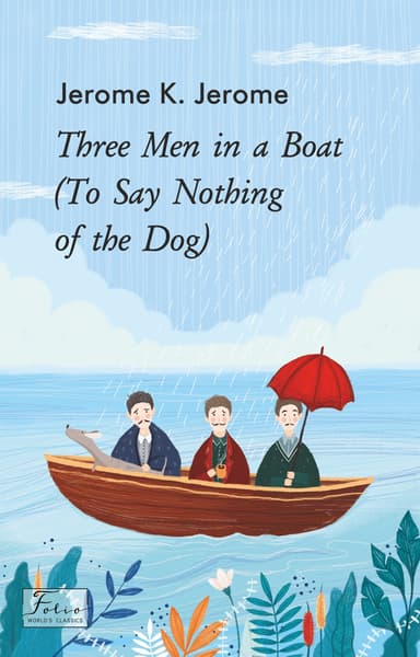 Three Men in a Boat (To Say Nothing of the Dog)