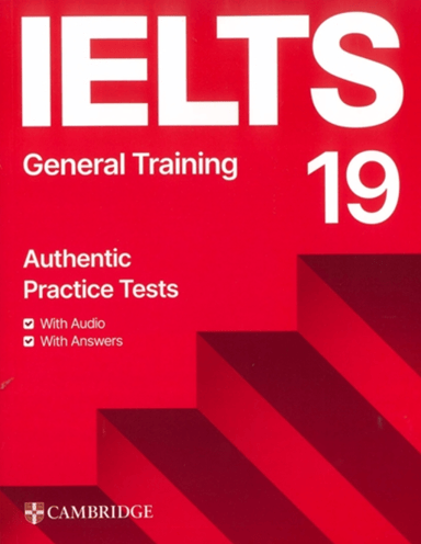 Practice Tests IELTS 19 General with Answers, Downloadable Audio and Resource Bank