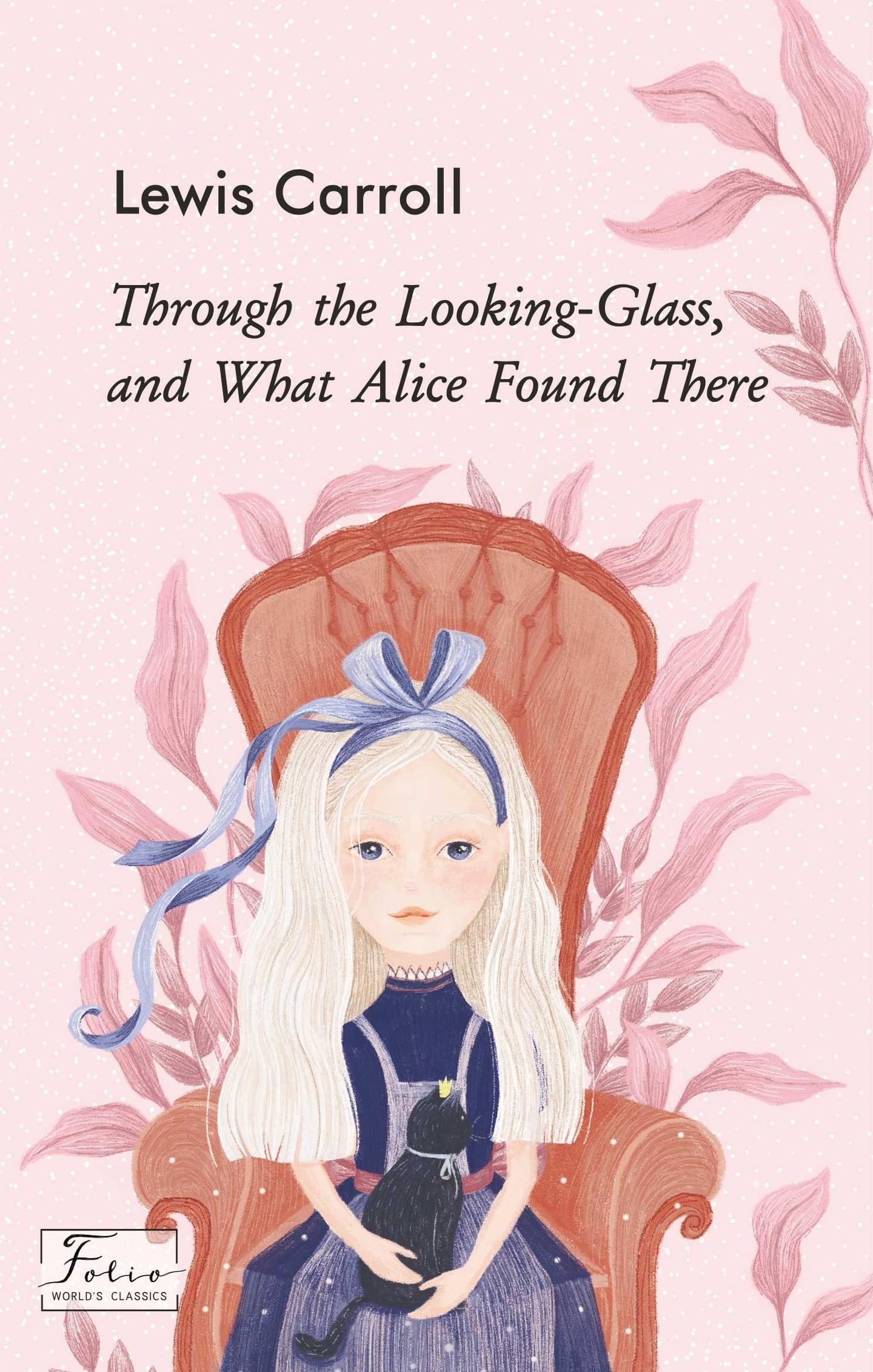 Through the Looking-Glass, and What Alice Found There
