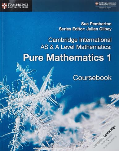 Cambridge International. AS & A Level Mathematics. Pure Mathematics. Coursebook 1