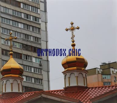 ORTHODOX CHIC