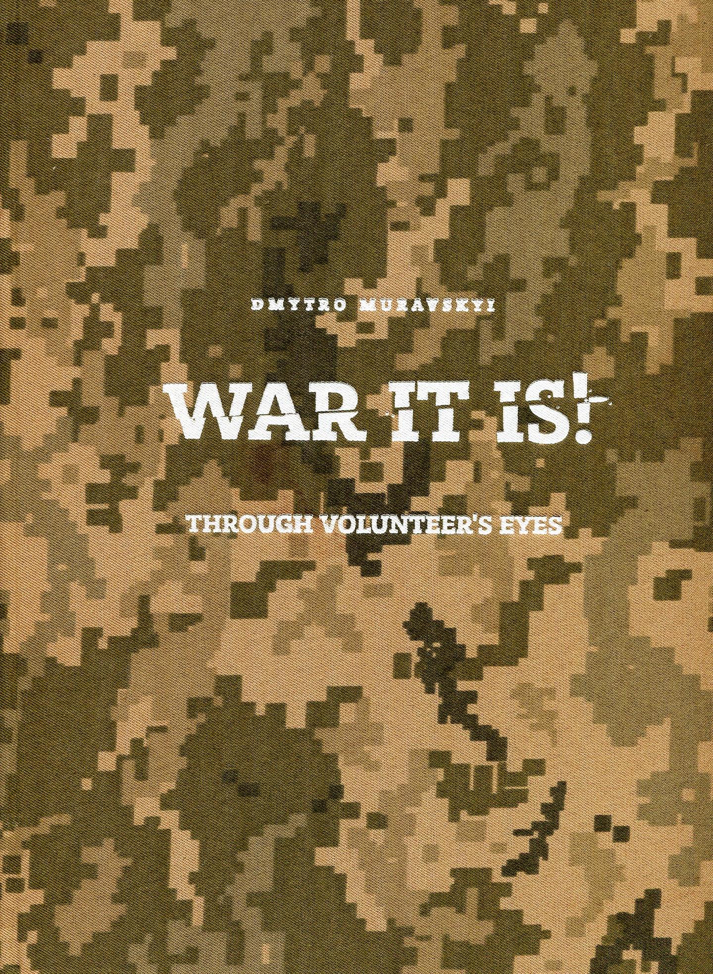 War It Is. Through volunteer’s eyes