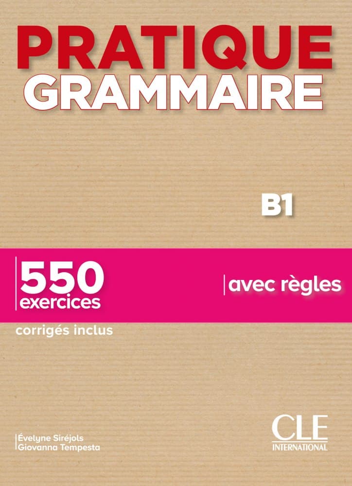 Pratique Grammaire B1. Livre + Corrigés