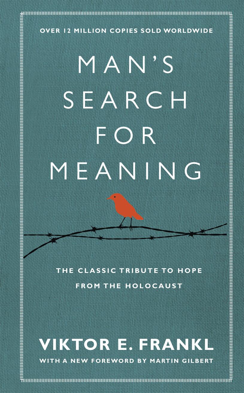 Man's Search For Meaning