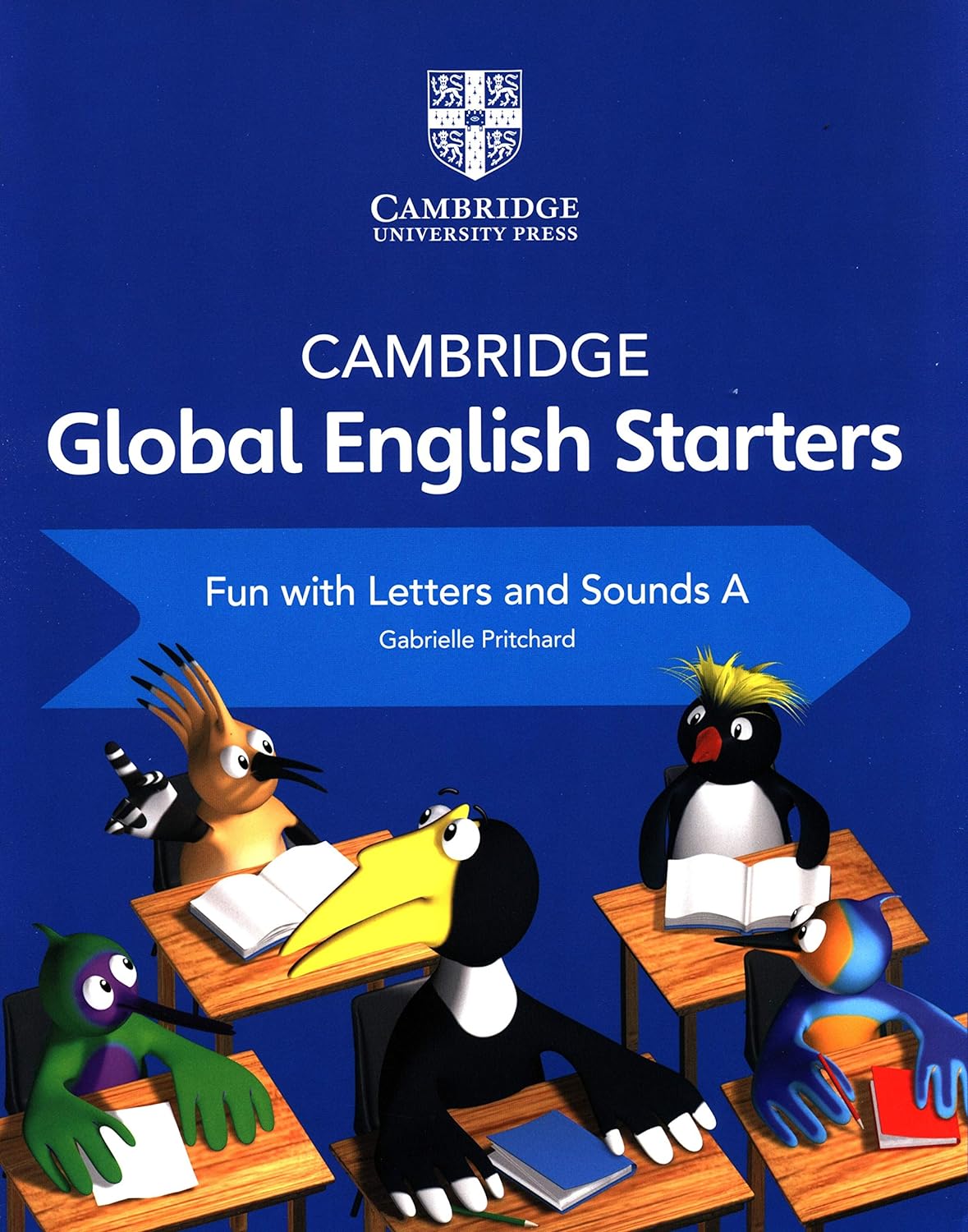 Cambridge Global English. Starters Fun with Letters and Sounds A