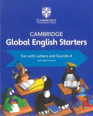 Cambridge Global English. Starters Fun with Letters and Sounds A