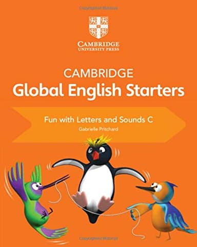 Cambridge Global English. Starters Fun with Letters and Sounds C