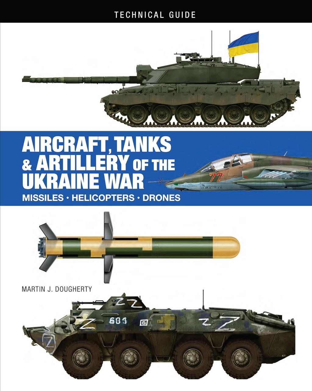 Обкладника "Aircraft, Tanks and Artillery of the Ukraine War" Обкладинка "Aircraft, Tanks and Artillery of the Ukraine War"