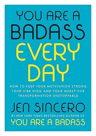 You Are a Badass Every Day
