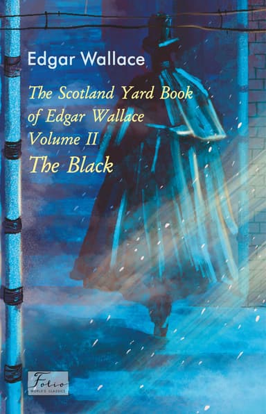 The Scotland Yard Book of Edgar Wallace. Volume II. The Black
