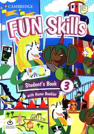 Fun Skills Level 3. Student's Book with Home Booklet and Downloadable Audio