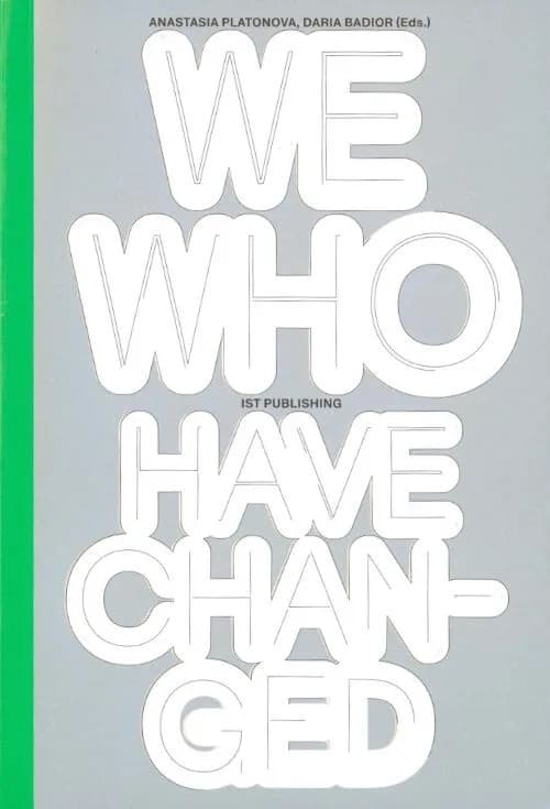 WE WHO HAVE CHANGED