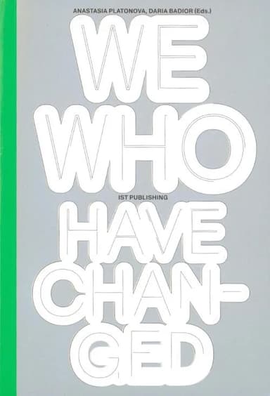 WE WHO HAVE CHANGED