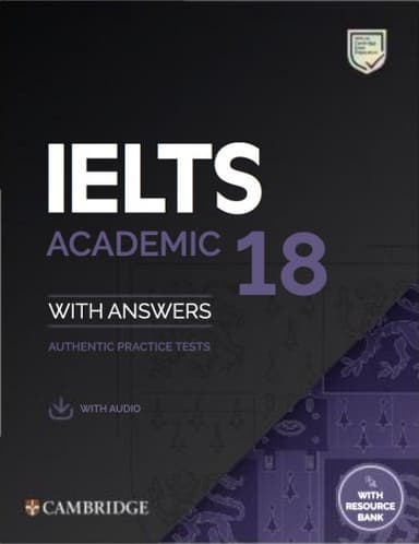 Practice Tests IELTS 18 Academic with Answers, Downloadable Audio and Resource Bank