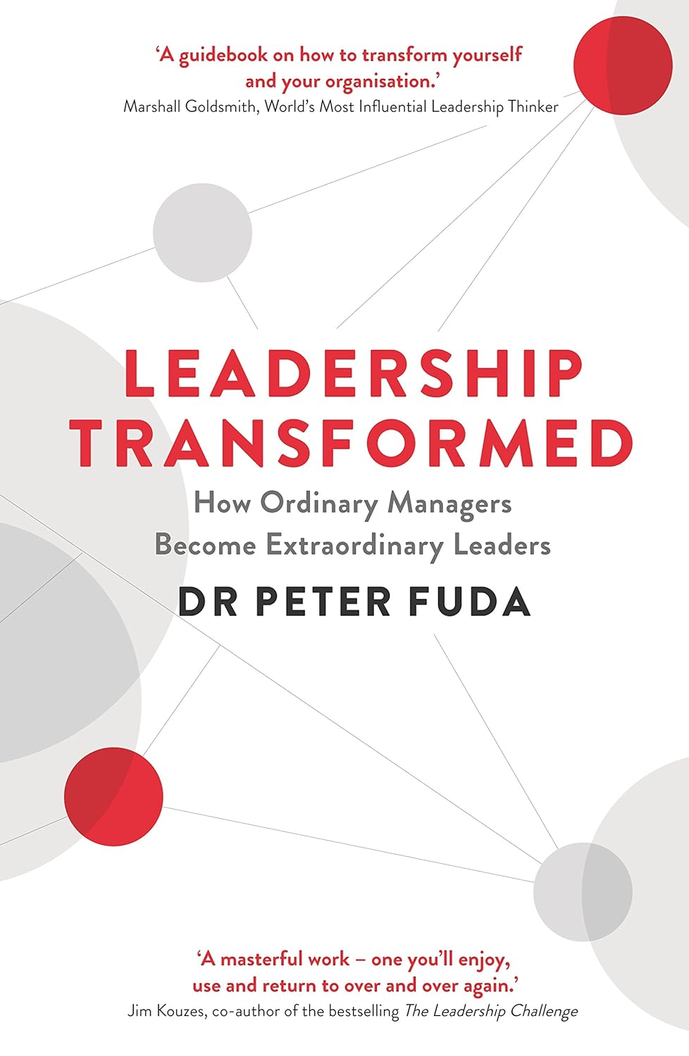 Leadership Transformed: How Ordinary Managers Become Extraordinary Leaders