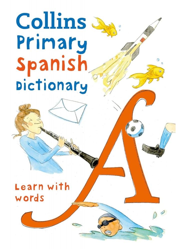 Collins Primary Illustrated Spanish Dictionary. Age 7+