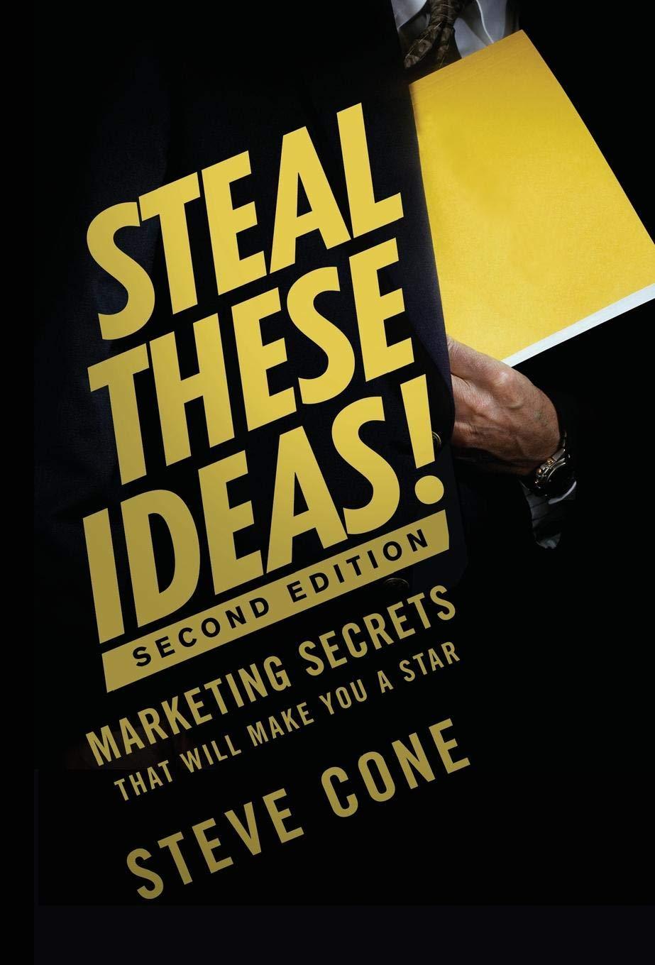 Обкладника "Steal These Ideas!: Marketing Secrets That Will Make You a Star" - 1 Фото Превью "Steal These Ideas!: Marketing Secrets That Will Make You a Star" - Фото №1