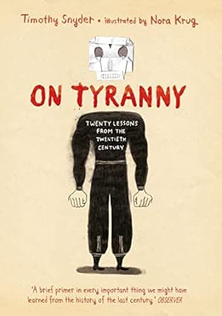 On Tyranny Graphic Edition: Twenty Lessons From the Twentieth Century