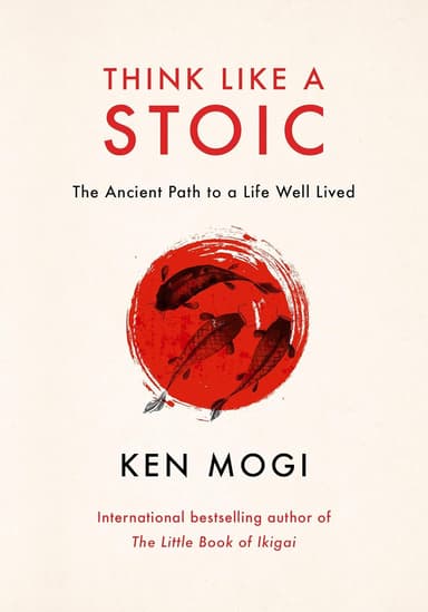 Think Like a Stoic: The Ancient Path to a Life Well Lived