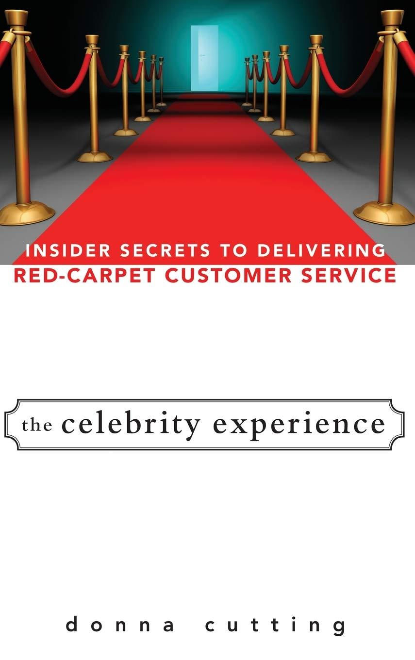 Обкладника "The Celebrity Experience: Insider Secrets to Delivering Red Carpet Customer Service" Обкладинка "The Celebrity Experience: Insider Secrets to Delivering Red Carpet Customer Service"