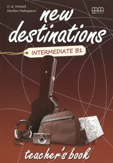 New Destinations. Intermediate B1. Teacher's Book