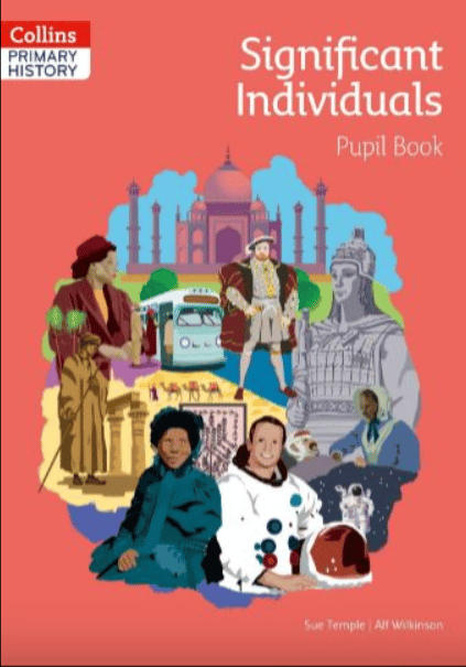 Collins Primary History: Significant Individuals. Pupil Book