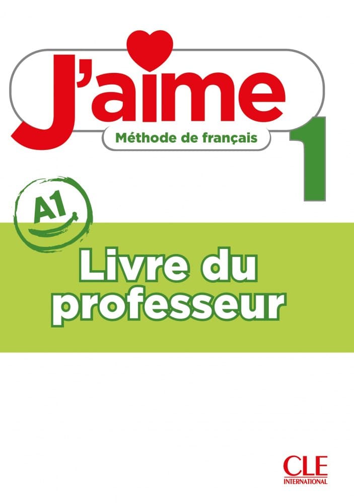 J'aime 1 (A1). Guide pédagogique