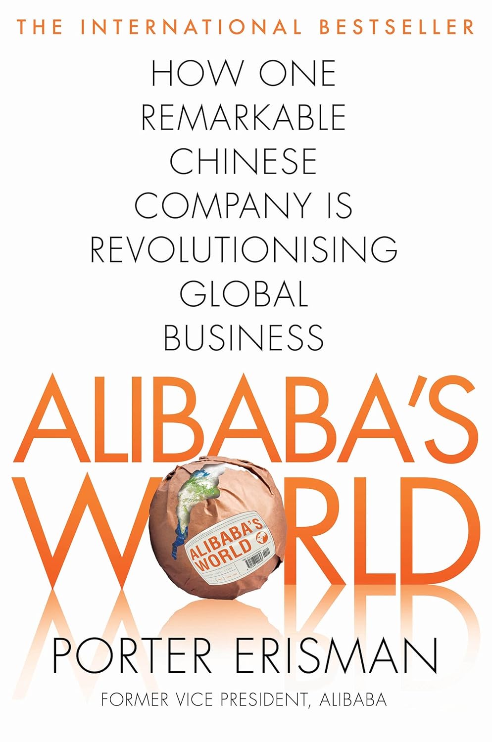 Обкладника "Alibaba's World: How a Remarkable Chinese Company is Changing the Face of Global Business" - 1 Фото Превью "Alibaba's World: How a Remarkable Chinese Company is Changing the Face of Global Business" - Фото №1