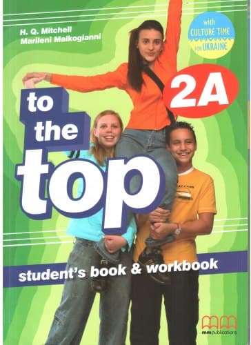 Обкладника "To the Top 2A. Student's Book + Workbook with Culture Time for Ukraine" Обкладинка "To the Top 2A. Student's Book + Workbook with Culture Time for Ukraine"