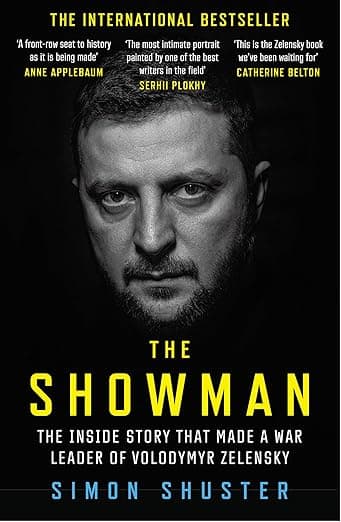 The Showman : The Inside Story That Made a War Leader of Volodymyr Zelensky