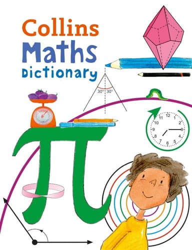 Collins Maths Illustrated Dictionary. Age 7+