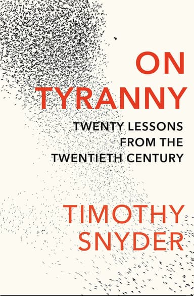 On Tyranny: Twenty Lessons From the Twentieth Century