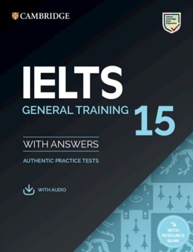 Обкладника "Practice Tests IELTS 15 General with Answers, Downloadable Audio and Resource Bank" Обкладинка "Practice Tests IELTS 15 General with Answers, Downloadable Audio and Resource Bank"