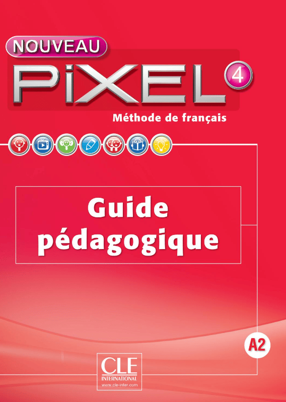 Pixel Nouveau 4. Guide pédagogique