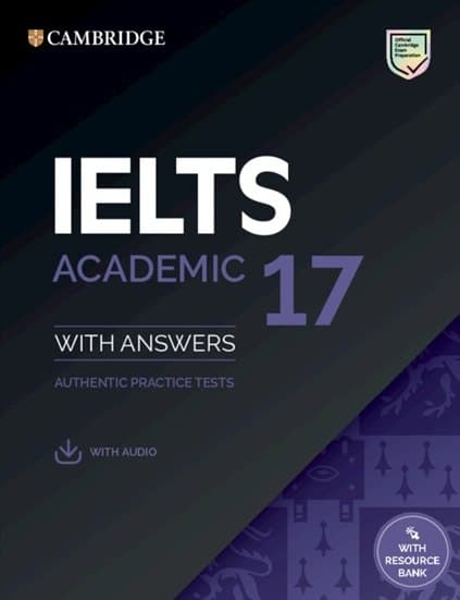 Обкладника "Practice Tests IELTS 17 Academic with Answers, Downloadable Audio and Resource Bank" Обкладинка "Practice Tests IELTS 17 Academic with Answers, Downloadable Audio and Resource Bank"