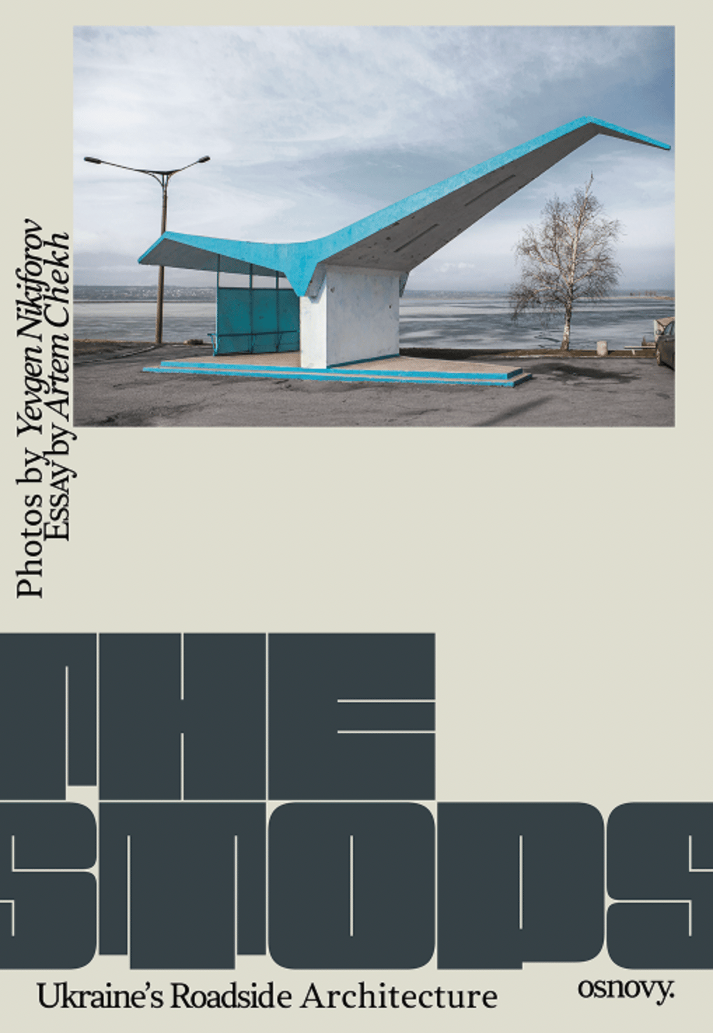 Обкладника "The Stops. Ukraine’s Roadside Architecture" Обкладинка "The Stops. Ukraine’s Roadside Architecture"