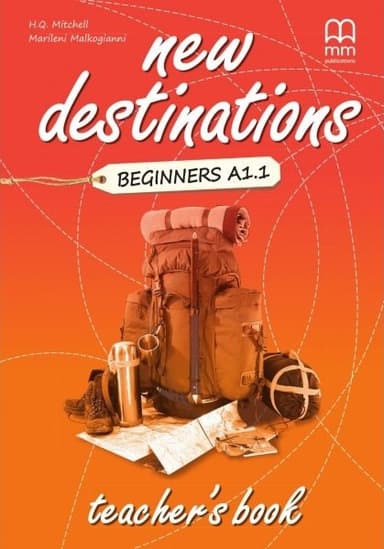 New Destinations. Beginners A1.1. Teacher's Book