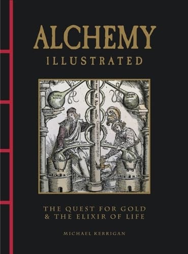 Обкладника "Alchemy Illustrated: The Quest for Gold & the Elixir of Life" - 1 Фото Превью "Alchemy Illustrated: The Quest for Gold & the Elixir of Life" - Фото №1