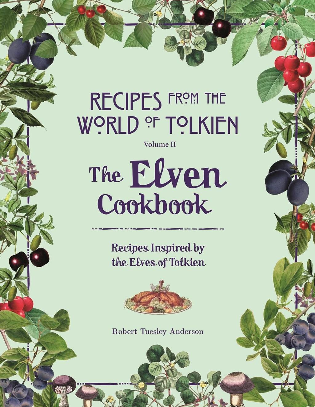 Обкладника "The Elven Cookbook: A Recipe Book Inspired by the Elves of Tolkien" Обкладинка "The Elven Cookbook: A Recipe Book Inspired by the Elves of Tolkien"