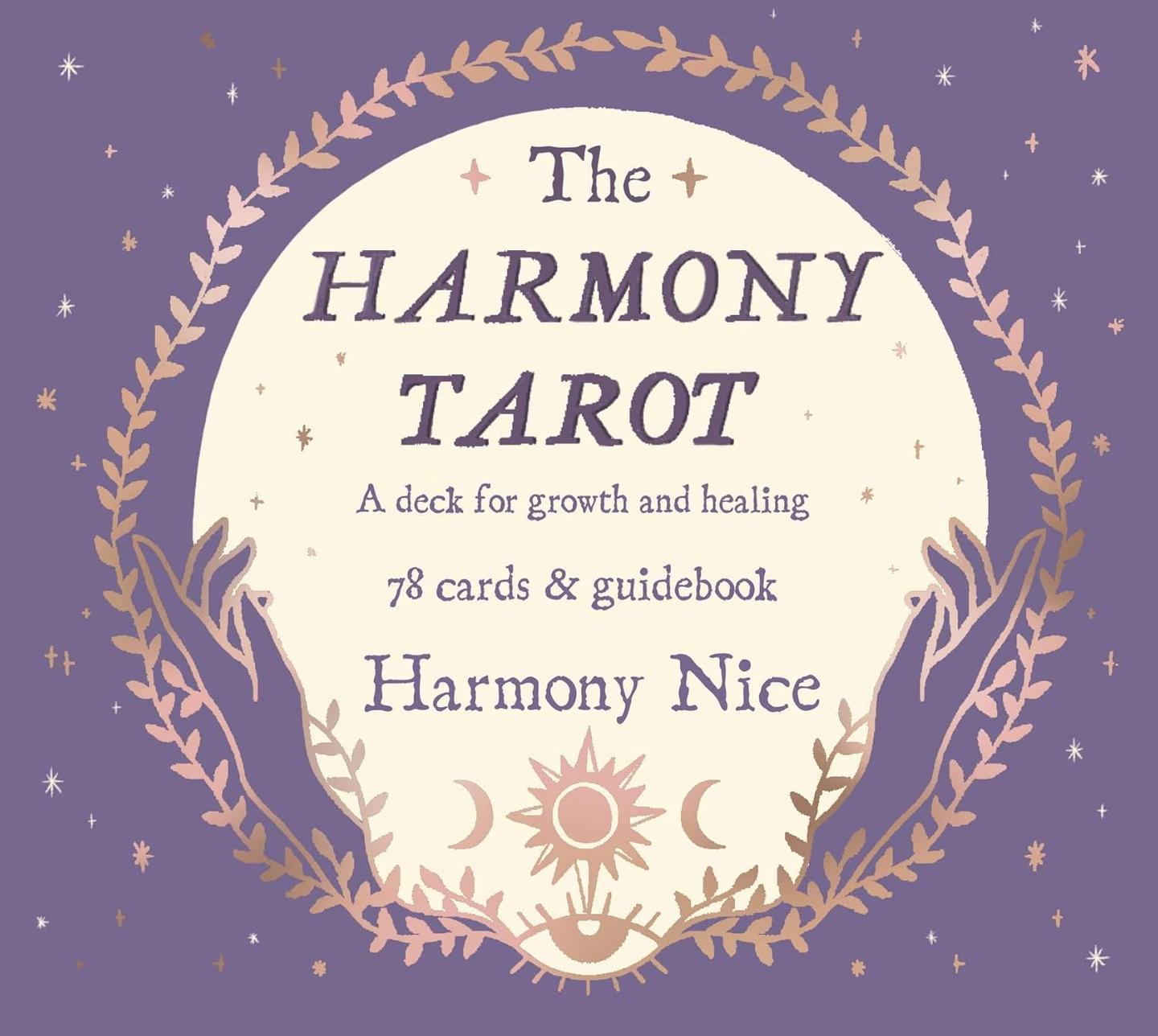 The Harmony Tarot. A Deck for Growth and Healing