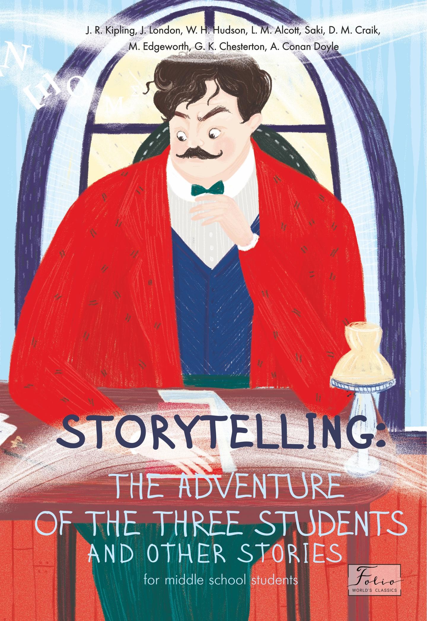 STORYTELLING: THE ADVENTURE OF THE THREE STUDENTS and other stories