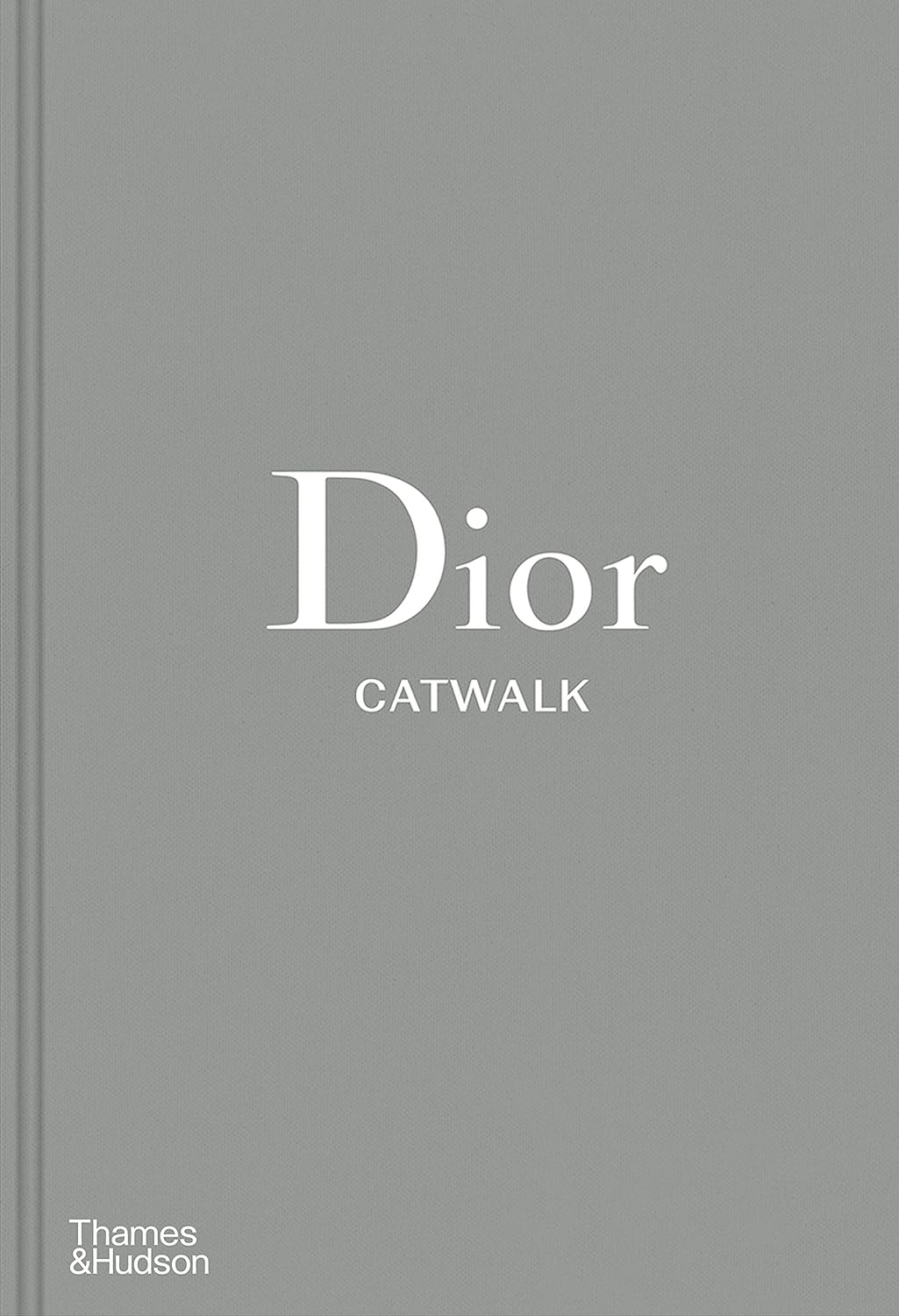 Dior Catwalk. The Complete Collections