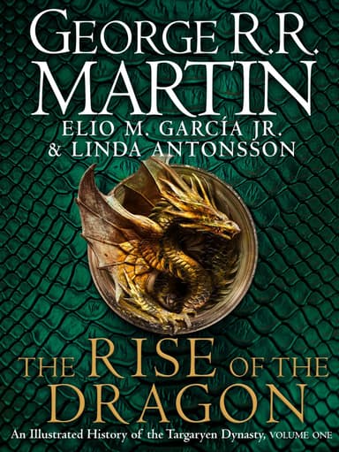 Rise of the Dragon: An Illustrated History of the Targaryen