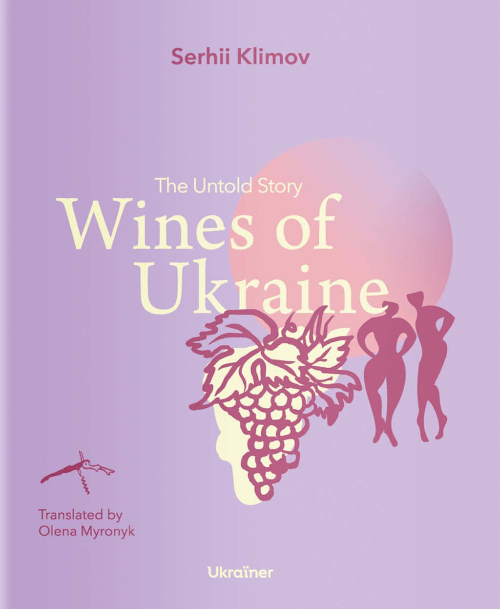 Обкладника "Wines of Ukraine: The Untold Story" Обкладинка "Wines of Ukraine: The Untold Story"