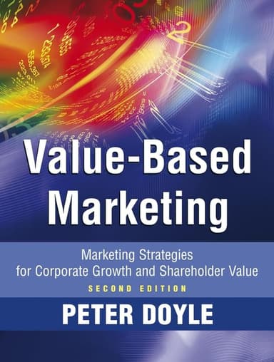 Value-based Marketing: Marketing Strategies for Corporate Growth and Shareholder Value, 2nd Edition