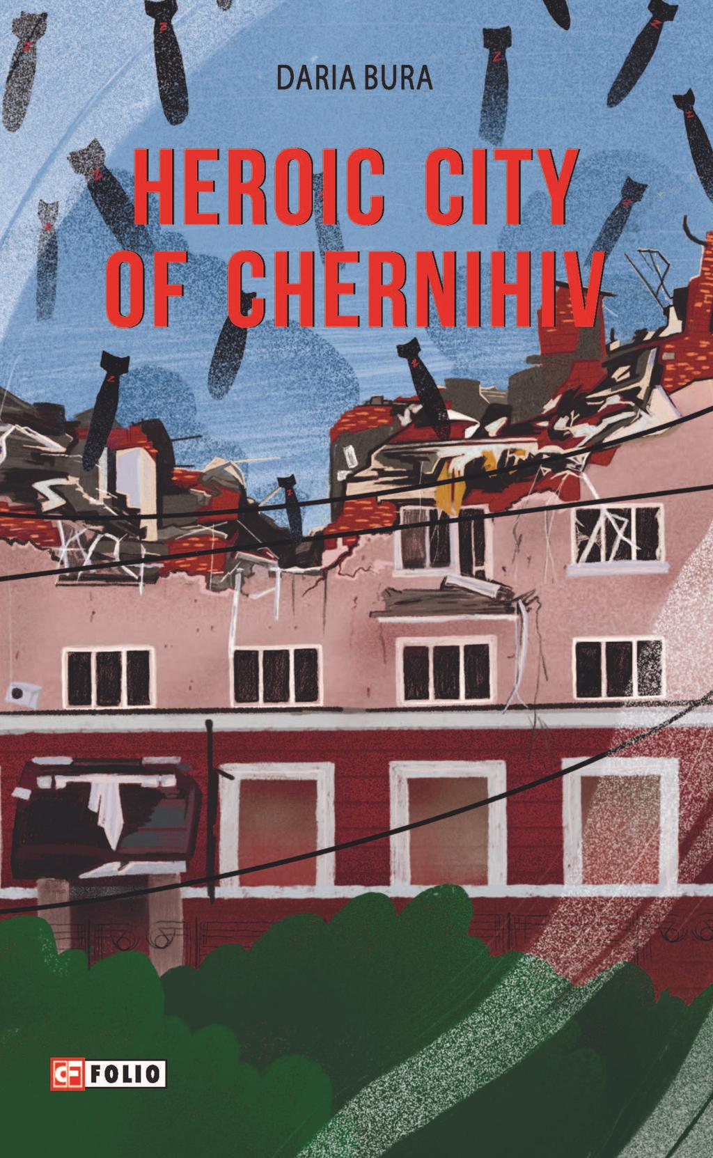 Heroic city of Chernihiv - Дар'я Бура - Kebuk