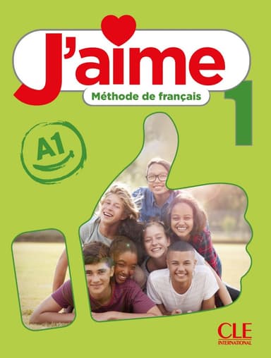 J'aime 1 (A1). Livre de l'élève