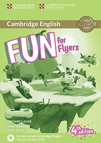 Fun for Flyers (4th Edition). Teacher’s Book with Downloadable Audio